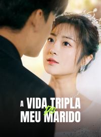 A Vida Tripla do Meu MaridoDramas Curtos
