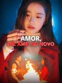 Amor, Me Ame de NovoDramas Curtos