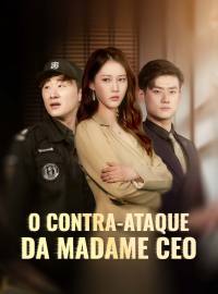 O Contra-ataque da Madame CEODramas Curtos