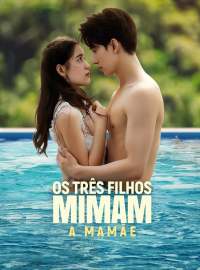 Os Três Filhos Mimam a MamãeDramas Curtos