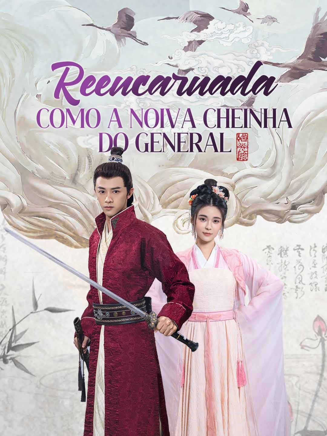 Reencarnada Como a Noiva Cheinha do GeneralMini Séries
