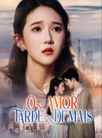 O Amor Tarde DemaisDramas Curtos