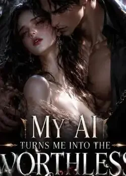 MY AI TURNED ME INTO THE WORTHESS LUNA OF ALPHA KLEIN Novel Cover