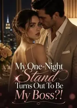 My One-Night Stand Turns Out To Be My Boss?! Novel Cover