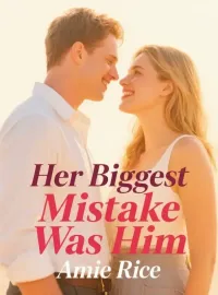 Her Biggest Mistake Was Him Novel Cover