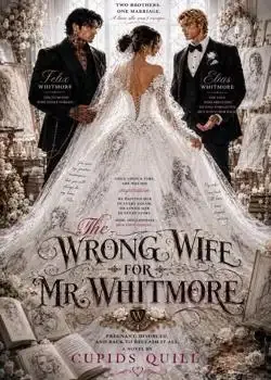 The Wrong Wife For Mr Whitmore; Pregnant, Divorced, Reclaimed Novel Cover