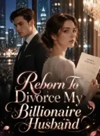 Reborn To Divorce My Billionaire Husband Novel Cover