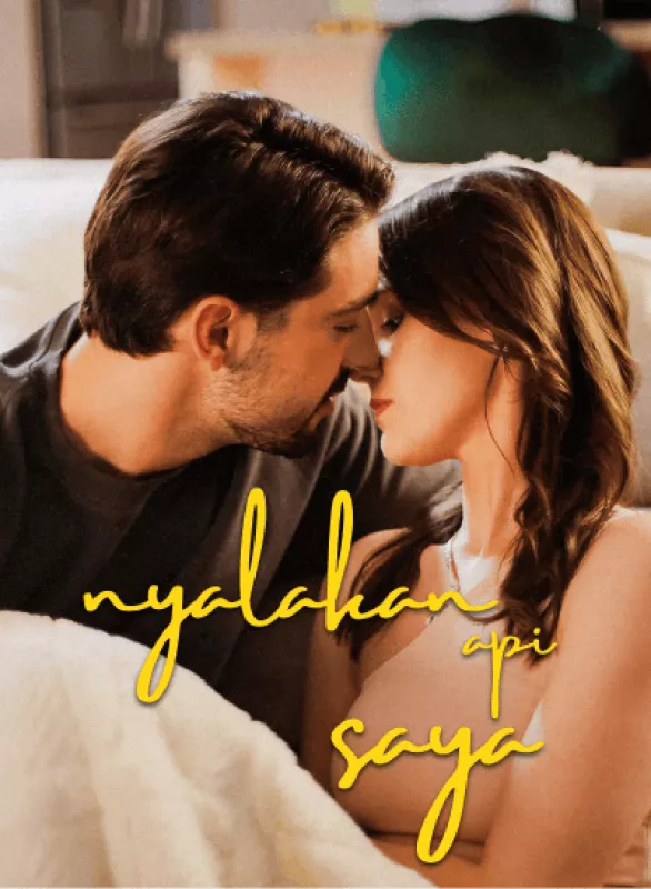 nyalakan api sayaMini Seri