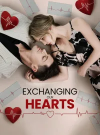 Exchanging Our HeartsMini Series
