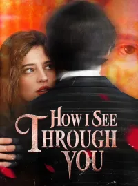 How I See Through YouMini Series