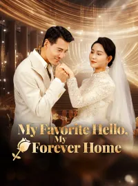 My Favorite Hello, My Forever HomeMini Series