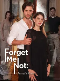 Forget Me Not: Omega's ReturnMini Series