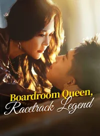 Boardroom Queen, Racetrack LegendShort Dramas