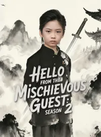 Hello from the Mischievous Guest: Season 2Mini Series