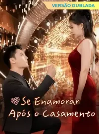 [Versão Dublada] Se Enamorar Após o CasamentoMini Séries