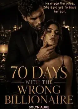 70 DAYS WITH THE WRONG BILLIONAIRE Novel Cover