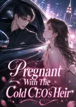 Pregnant With The Cold CEO's Heir Novel Cover
