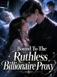 Bound To The Ruthless Billionaire Proxy