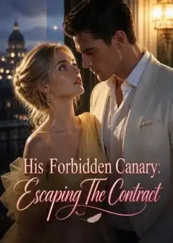 His Forbidden Canary: Escaping The Contract Novel Cover