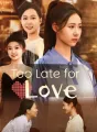 Too Late for Love Review