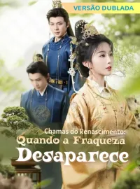 [Versão dublada] Chamas do Renascimento: Quando a Fraqueza DesapareceMini Séries