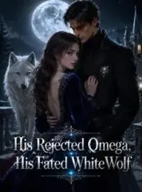 His Rejected Omega, His Fated White Wolf