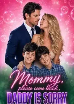 Mommy Please Come Back, Daddy Is Sorry  Novel Cover