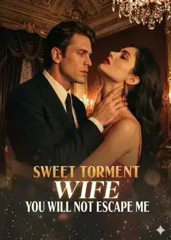 Sweet Torment Wife You Will NOT Escape Me Novel Cover