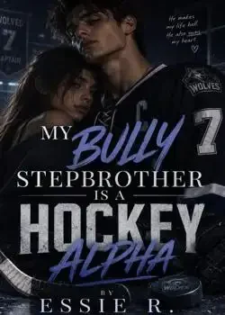 MY BULLY STEPBROTHER IS A HOCKEY ALPHA Novel Cover