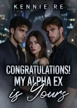 Congratulation! My Alpha Ex Is Yours Novel Cover