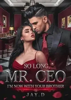 So Long, Mr. CEO. I'm Now With Your Brother Novel Cover