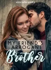 My Friend's Arrogant Brother Novel Cover