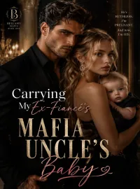 Carrying My Ex-Fiancé’s Mafia Uncle’s Baby Novel Cover