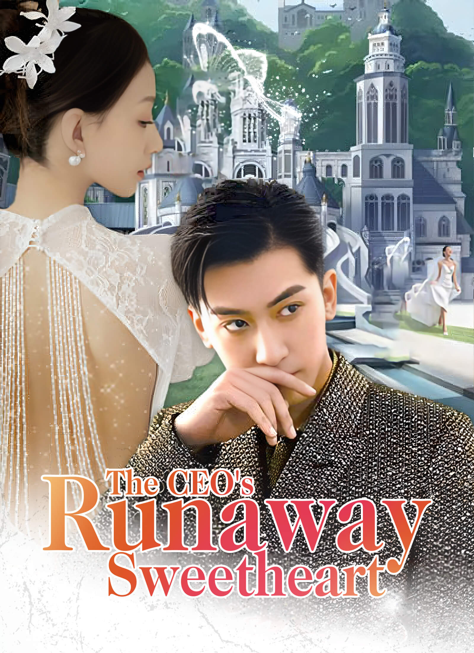 [Dubbed] The CEO's Runaway Sweetheart Mini Series