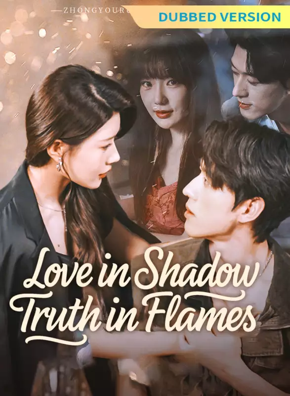 [Dubbed Version] Love in Shadow, Truth in Flames Mini Series