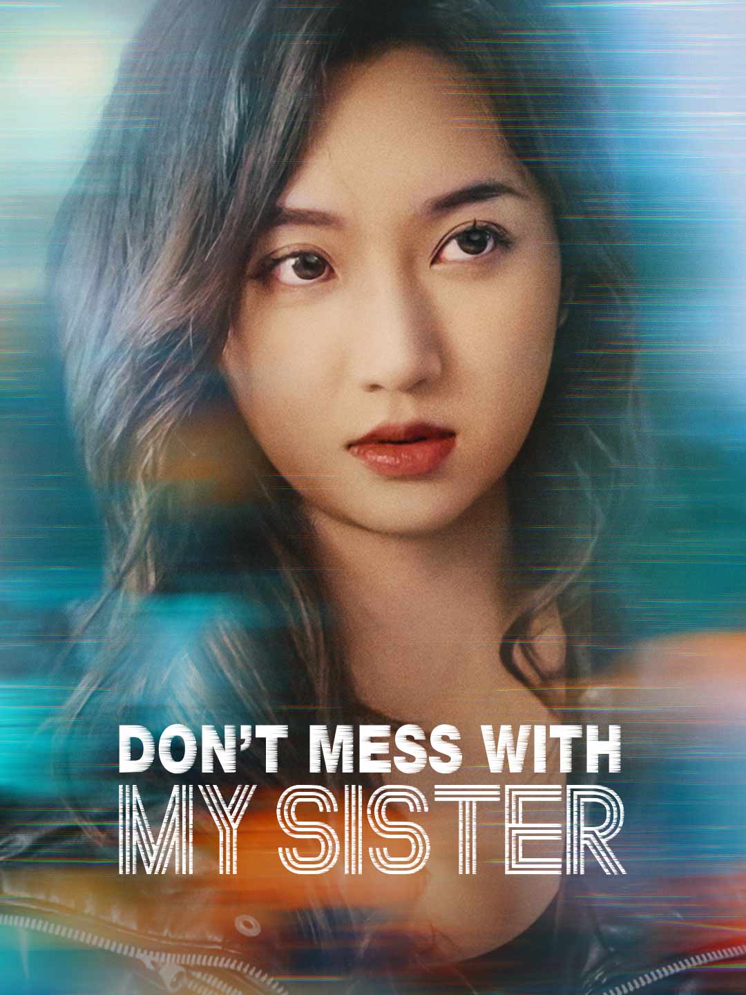 Don't Mess with My SisterMini Series