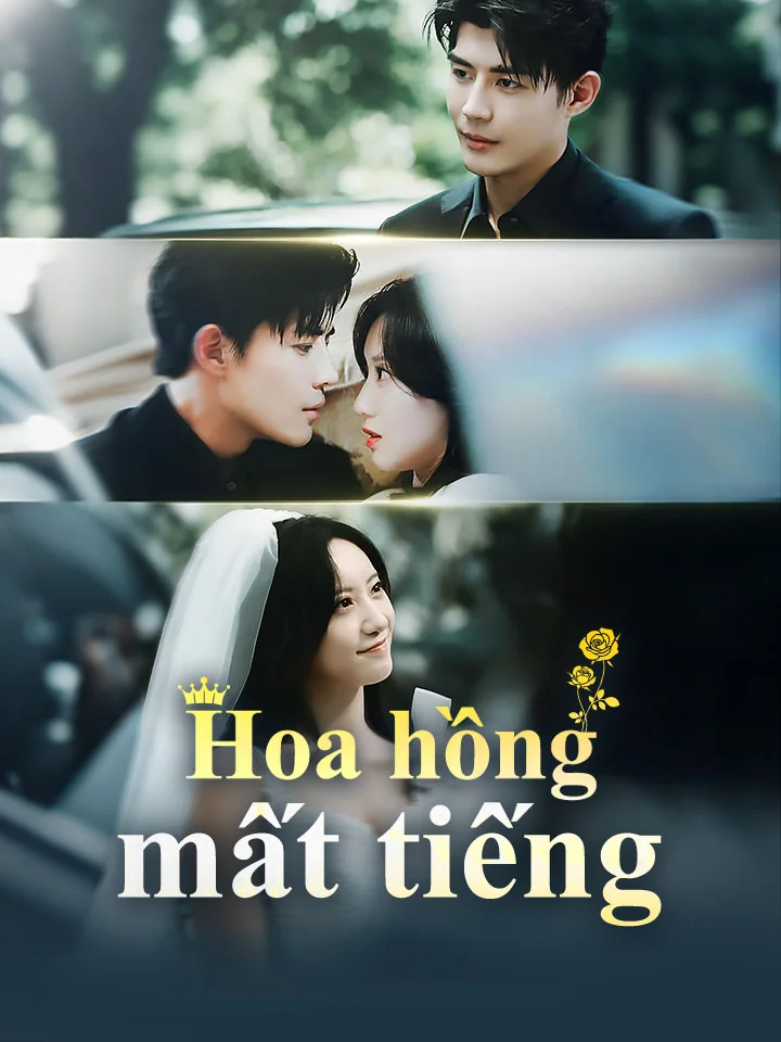 Hoa hồng mất tiếngPhim bộ ngắn