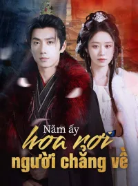 Năm ấy hoa rơi người chẳng về