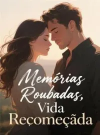 Capa do romance Memórias Roubadas, Vida Recomeçada