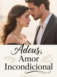 Capa do romance Adeus, Amor Incondicional
