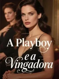 A Playboy e a Vingadora