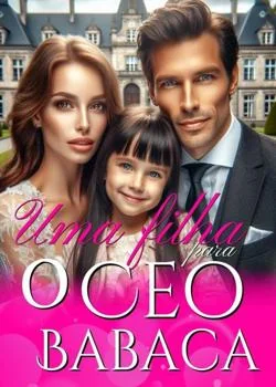Capa do romance Uma filha para o CEO babaca