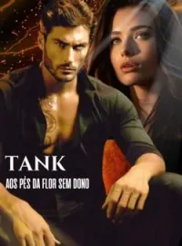 Capa do romance Tank: Aos pés da Flor sem dono
