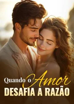 Capa do romance Quando o amor desafia a razão