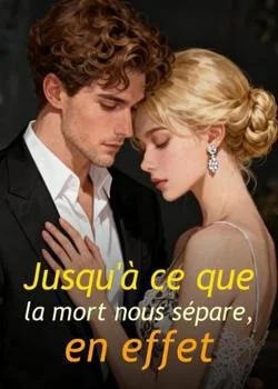 Couverture du roman Jusqu'à ce que la mort nous sépare, en effet