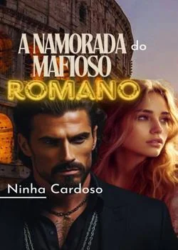 Capa do romance A Namorada do Mafioso Romano