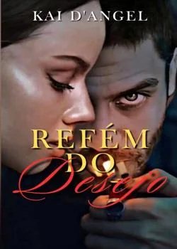 Capa do romance Refém do desejo[dark romance]
