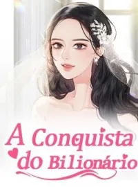 Capa do romance A Conquista do Bilionário