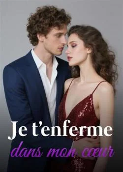 Couverture du roman Je t'enferme dans mon cœur