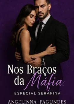 Capa do romance Nos Braços da Máfia - ESPECIAL SERAFINA 